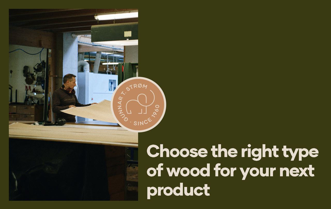 Choose the right type of wood for your next product